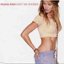 Don't Say Good Bye Chords by Paulina Rubio