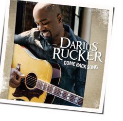 Come Back Song by Darius Rucker