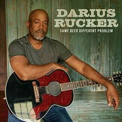 Same Beer Different Problem Chords by Darius Rucker