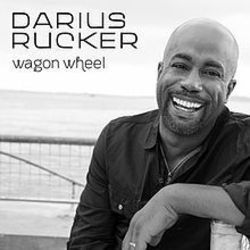 Wagon Wheel by Darius Rucker