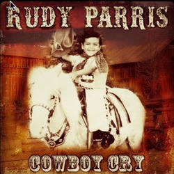 Cowboy Cry by Rudy Parris
