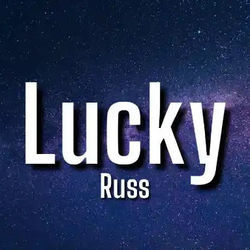 Lucky by Russ