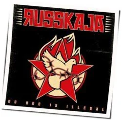 No One Is Illegal Chords by Russkaja