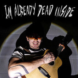 I'm Already Dead Inside Chords by Rusty Cage
