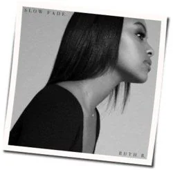 Slow Fade Chords by Ruth B.