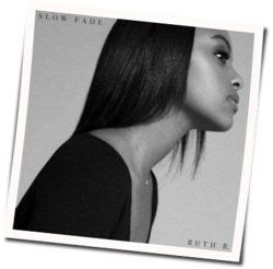Slow Fade Chords by Ruth B.