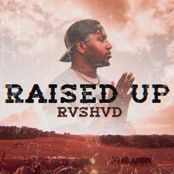 Raised Up Chords by RVSHVD