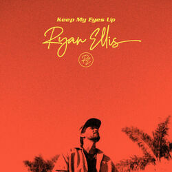 Keep My Eyes Up Chords by Ryan Ellis