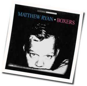 Boxers Chords by Matthew Ryan