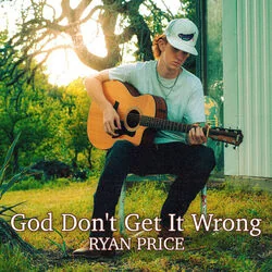 God Don't Get It Wrong Chords by Ryan Price