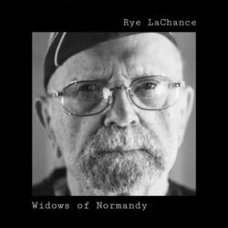 Widows Of Normandy Chords by Rye Lachance