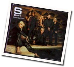 Have You Ever Chords by S Club 7