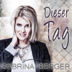Dieser Tag Chords by Sabrina Berger