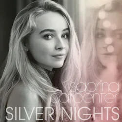 Silver Nights Chords by Sabrina Carpenter