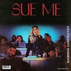 Sue Me Chords by Sabrina Carpenter
