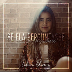 Se Ela Perguntasse by Sabrina Oliveira