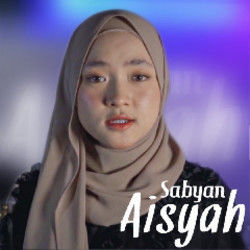 Aisyah Istri Rasulullah Chords by Sabyan