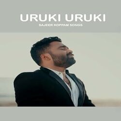 Uruki Uruki Chords by Sajeer Koppam