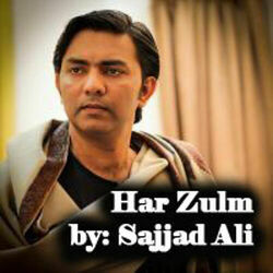 Har Zulm Tera Yaad Hai by Sajjad Ali