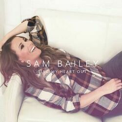 Sing My Heart Out by Sam Bailey