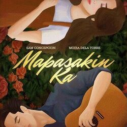 Sam Concepcion, Moira Dela Torre chords for Mapasakin ka