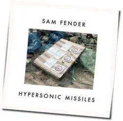 Hypersonic Missiles Chords by Sam Fender