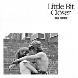 Little Bit Closer Chords by Sam Fender