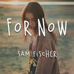 For Now Tab by Sam Fischer