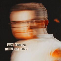 Hard To Love Chords by Sam Fischer