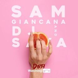 Dirty (watching Porn) Chords by Sam Giancana, Dj Sava