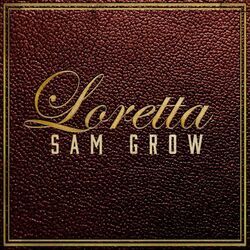 Loretta by Sam Grow