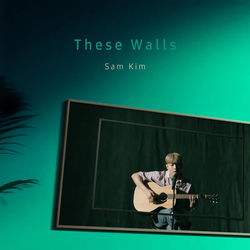 These Walls Chords by Sam Kim