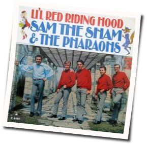 sam the sham and the pharaohs little red riding hood tabs and chods