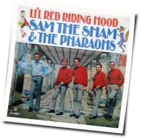 Little Red Riding Hood Chords by Sam The Sham And The Pharaohs