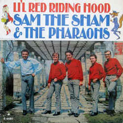 Little Red Riding Hood by Sam The Sham And The Pharaons