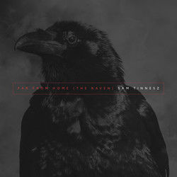 Far From Home The Raven by Sam Tinnesz