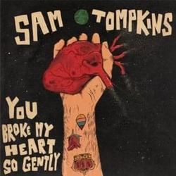 You Broke My Heart So Gently Ukulele by Sam Tompkins