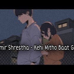 Kehi Mitho Baat Gara Chords by Samir Shrestha