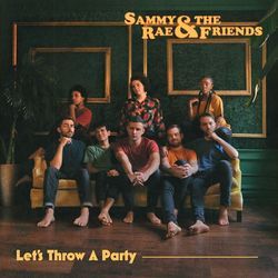Lets Throw A Party Chords by Sammy Rae & The Friends