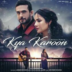 Kya Karoon Chords by Sanam Puri