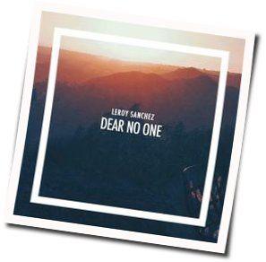 Dear No One Chords by Leroy Sanchez