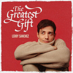 The Greatest Gift Chords by Leroy Sanchez