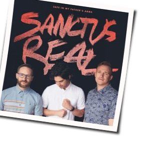 Safe In My Fathers Arms Chords by Sanctus Real