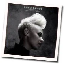 My Kind Of Love Chords by Emeli Sandé