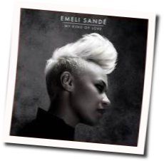 My Kind Of Love by Emeli Sandé