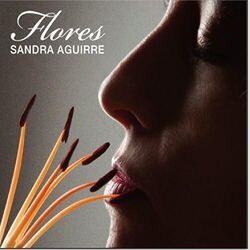 Flores by Sandra Aguirre