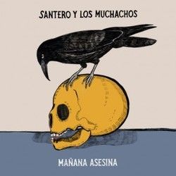 Mañana Asesina Chords by Santero Y Los Muchachos
