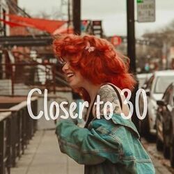 Closer To 30 by Sara Beth