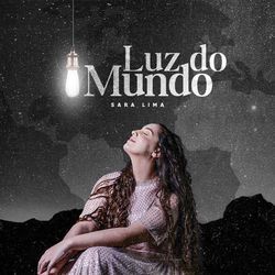 Luz Do Mundo by Sara Lima