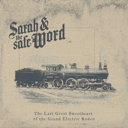 The Last Great Sweetheart Of The Grand Electric Rodeo Chords by Sarah And The Safe Word